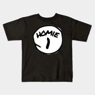 Homie 1 Kids T-Shirt